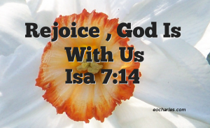 Isa 7:14 Rejoice‏, God Is With Us